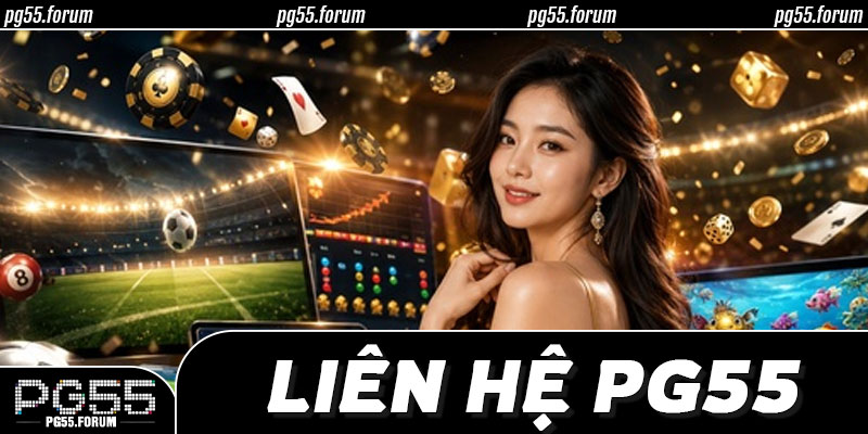 🎯 Chọn Đúng Kênh Liên Hệ PG55 Theo Từng Loại Vấn Đề
