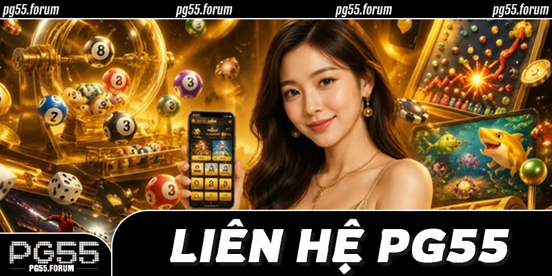 🔄 Theo Dõi & Phản Hồi Lại Khi Liên Hệ PG55 Chưa Đủ Thông Tin